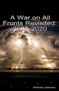 ‘A War on All Fronts Revisited: 2005-2020’ by Anthony Johnson. 